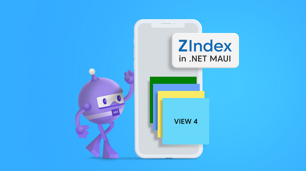 Handling Overlay Elements in .NET MAUI with ZIndex