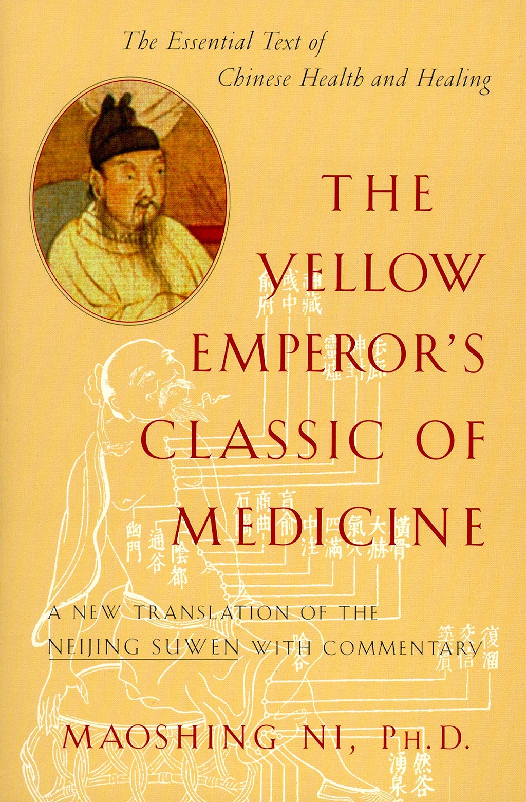 The Yellow Emperor's Classic of Medicine: A New Translation of the Neijing Suwen with Commentary E book