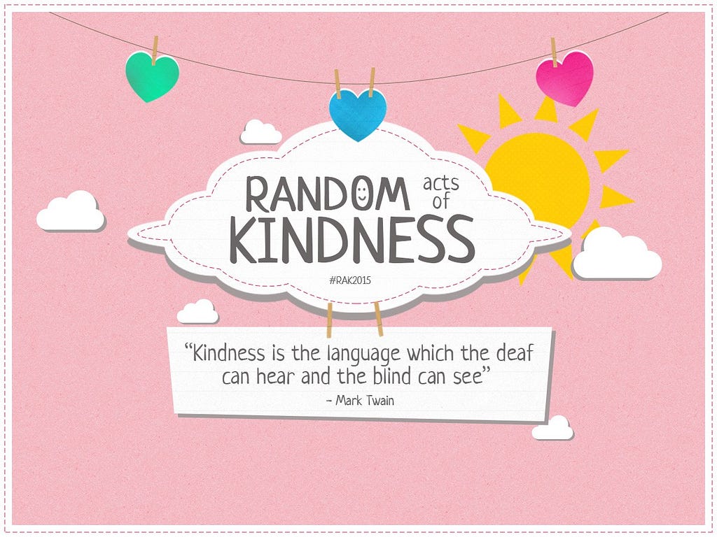Random acts of Kindness