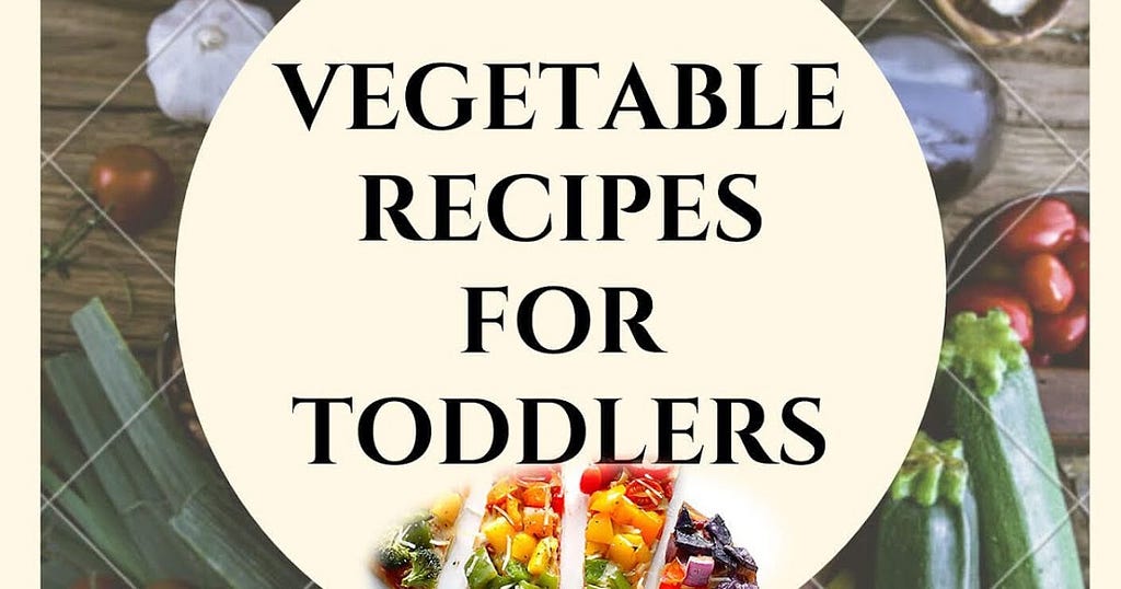 Healthy Veggie recipes for kids