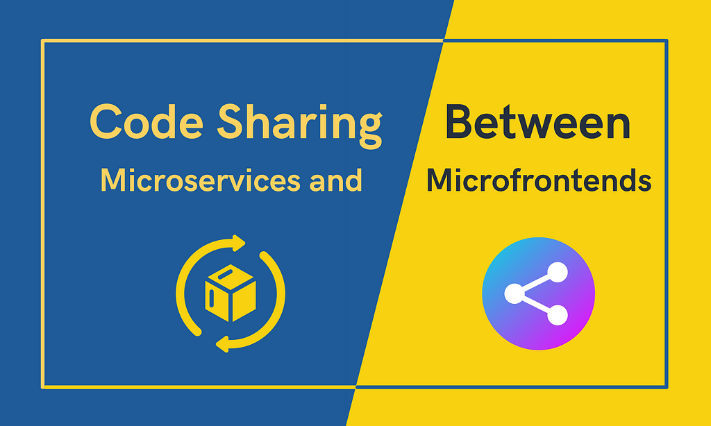 differences-in-code-sharing-between-microservices-microfrontends