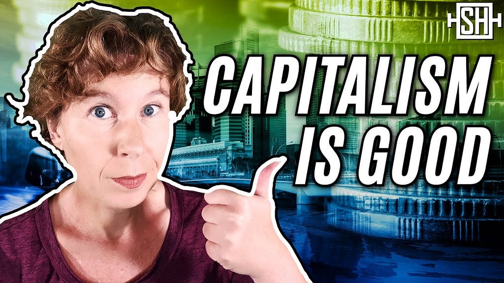 The title screen from Sabine Hossenfelder’s video: “Capitalism is Good: Let Me Explain”