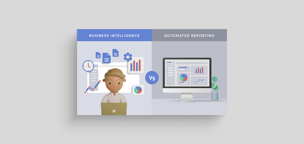 Automated Reporting vs. BI: What an Organization Should Consider