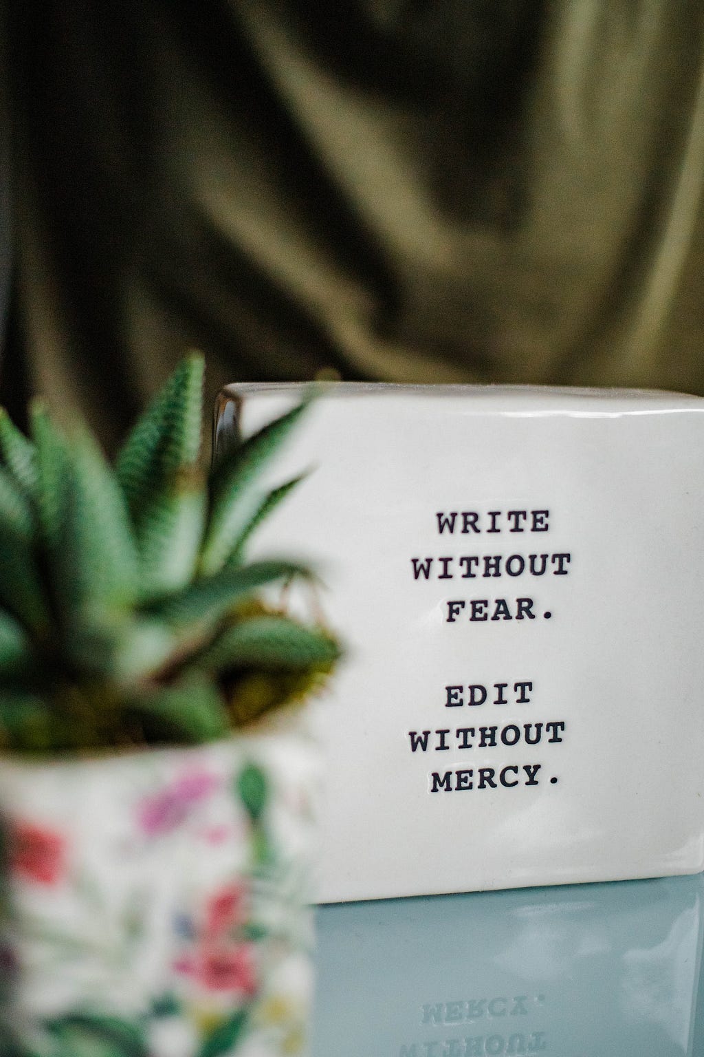 “Write without fear, edit without mercy” quote.