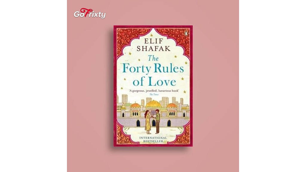 5 Reasons to Read The Forty Rules Of Love by Elif Shafak