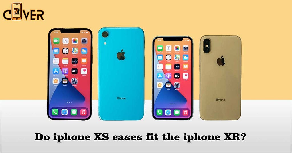 do-iphone-xs-cases-fit-the-iphone-xr