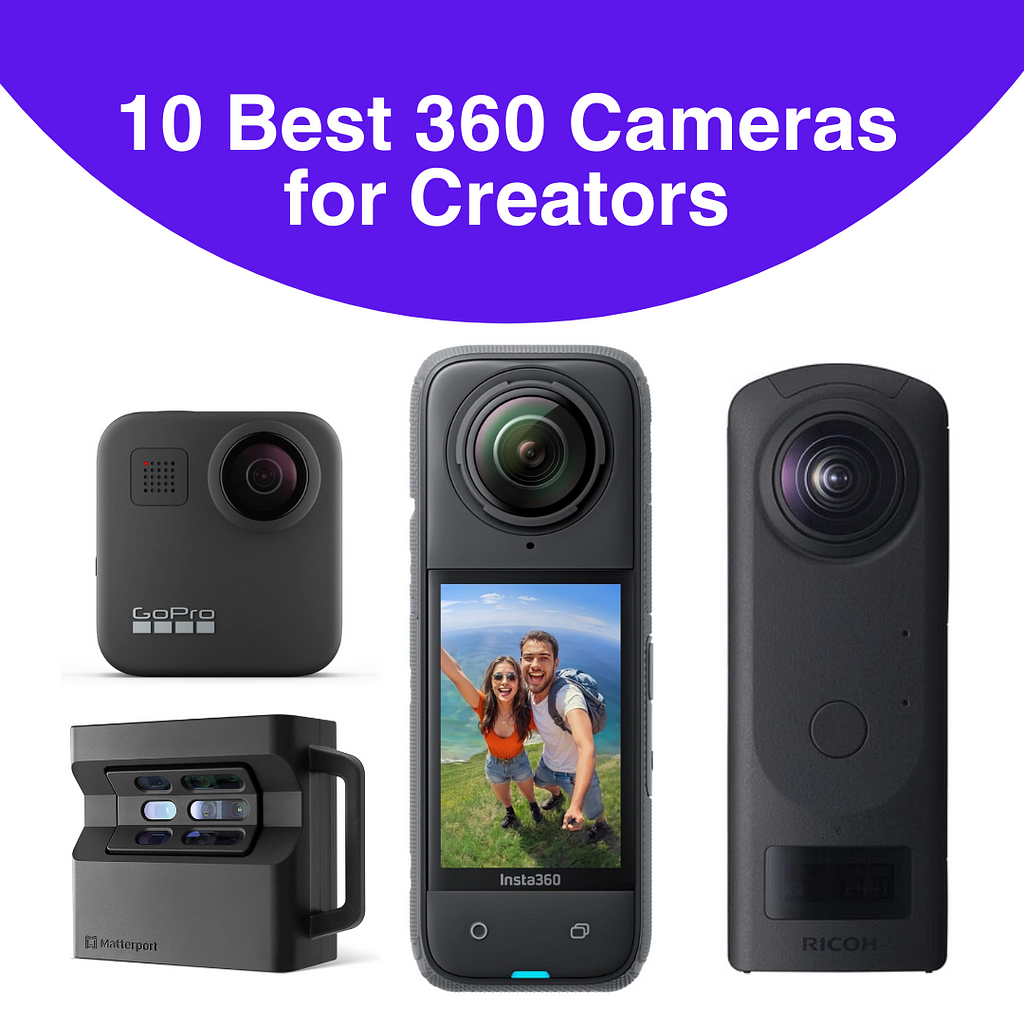 10 Best 360 Cameras for Creators