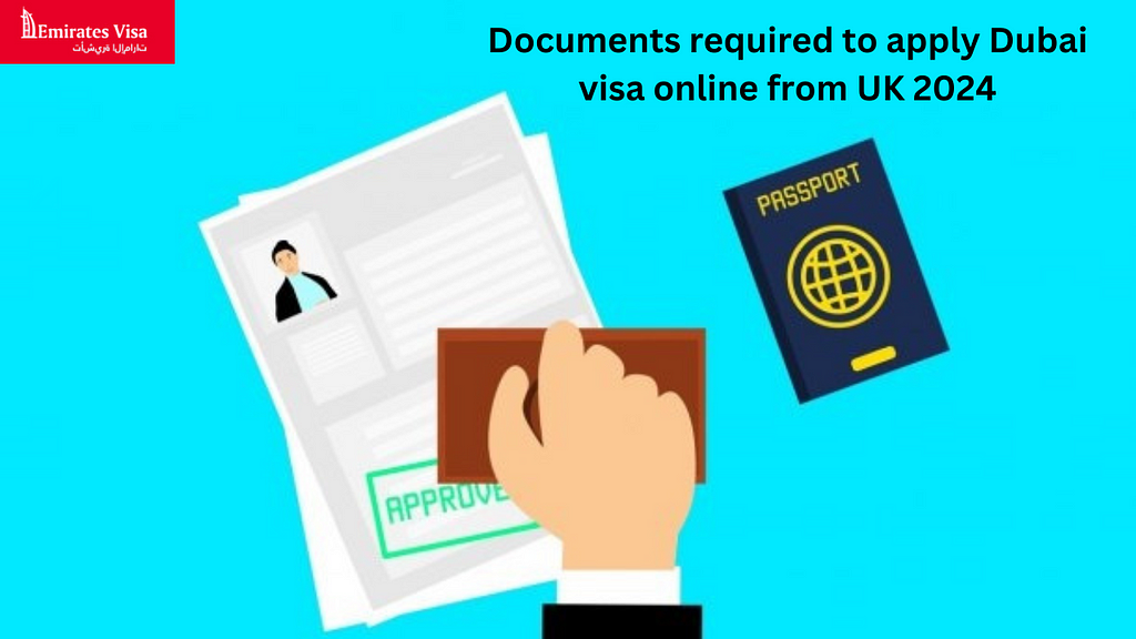 Documents required to apply for a Dubai visa online from UK 2024