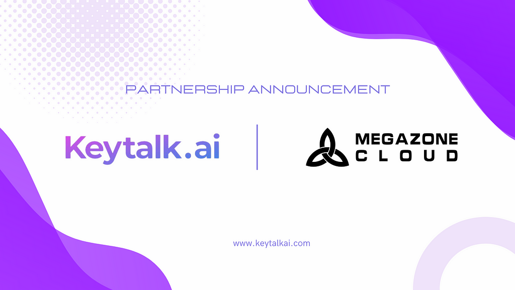 Keytalk AI is teaming up with Megazone Cloud to promote better GenAI use in consumer industries