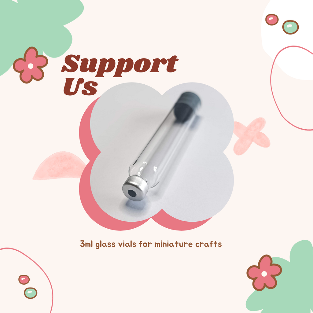Graphic with a glass vial pictured and the text: Support us, 3ml glass vials for miniature crafts