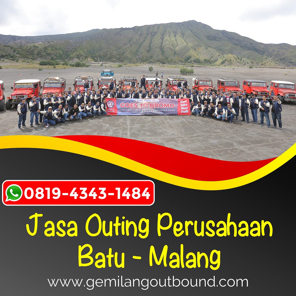 WA 0819–4343–1484, EO Paket Outing Karyawan ke Bromo Batu Malang