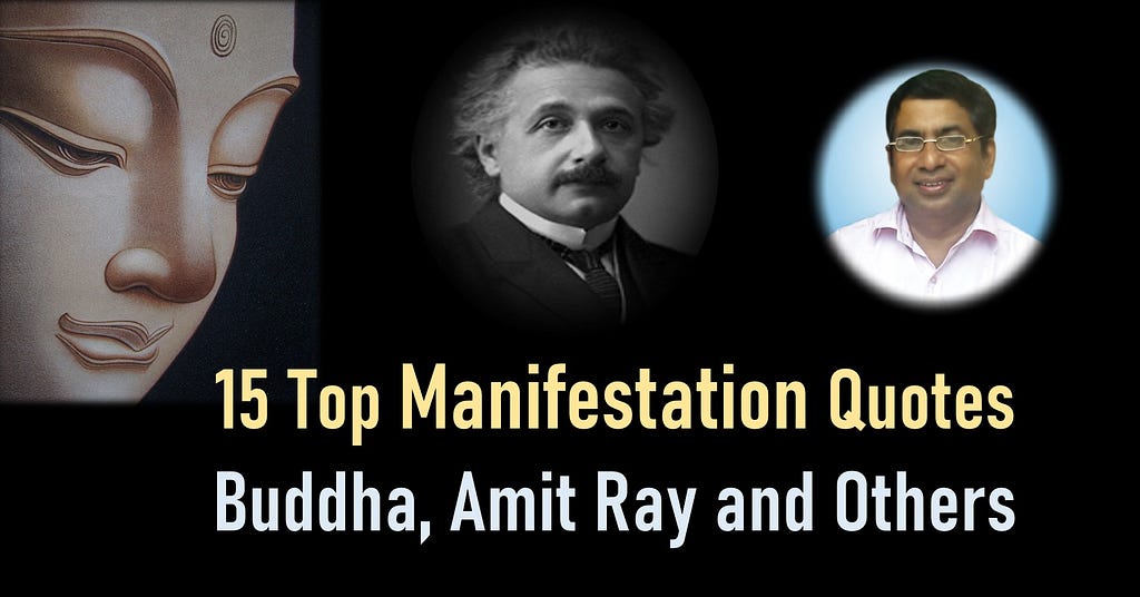 15 Top Manifestation Quotes Buddha, Amit Ray, and others