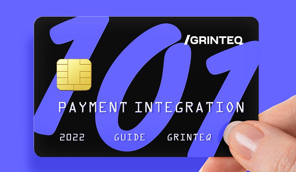 Payment gateway integration — Full guide by Grinteq