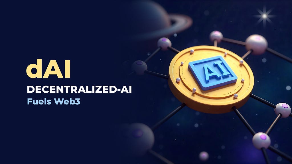Why Decentralized-AI (dAI) Is the Core of the New Web3 Era?
