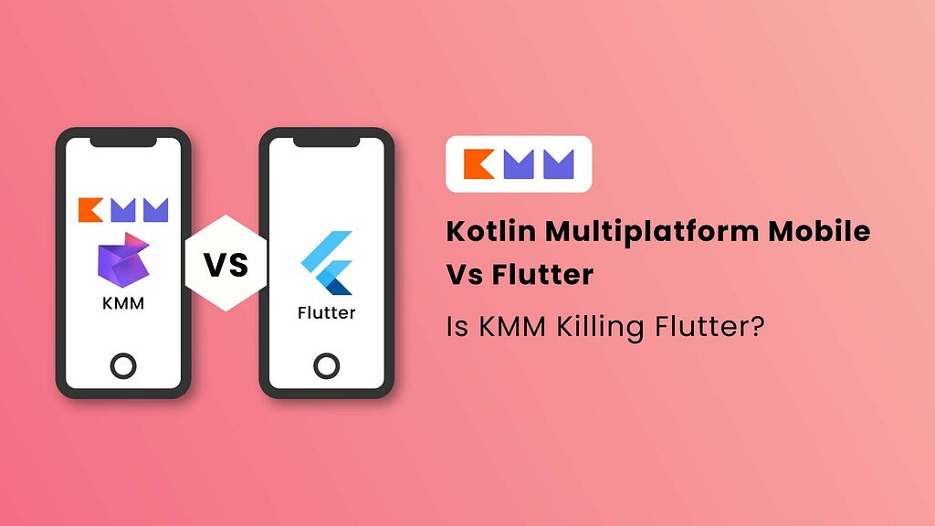 kotlin multiplatform vs flutter app development