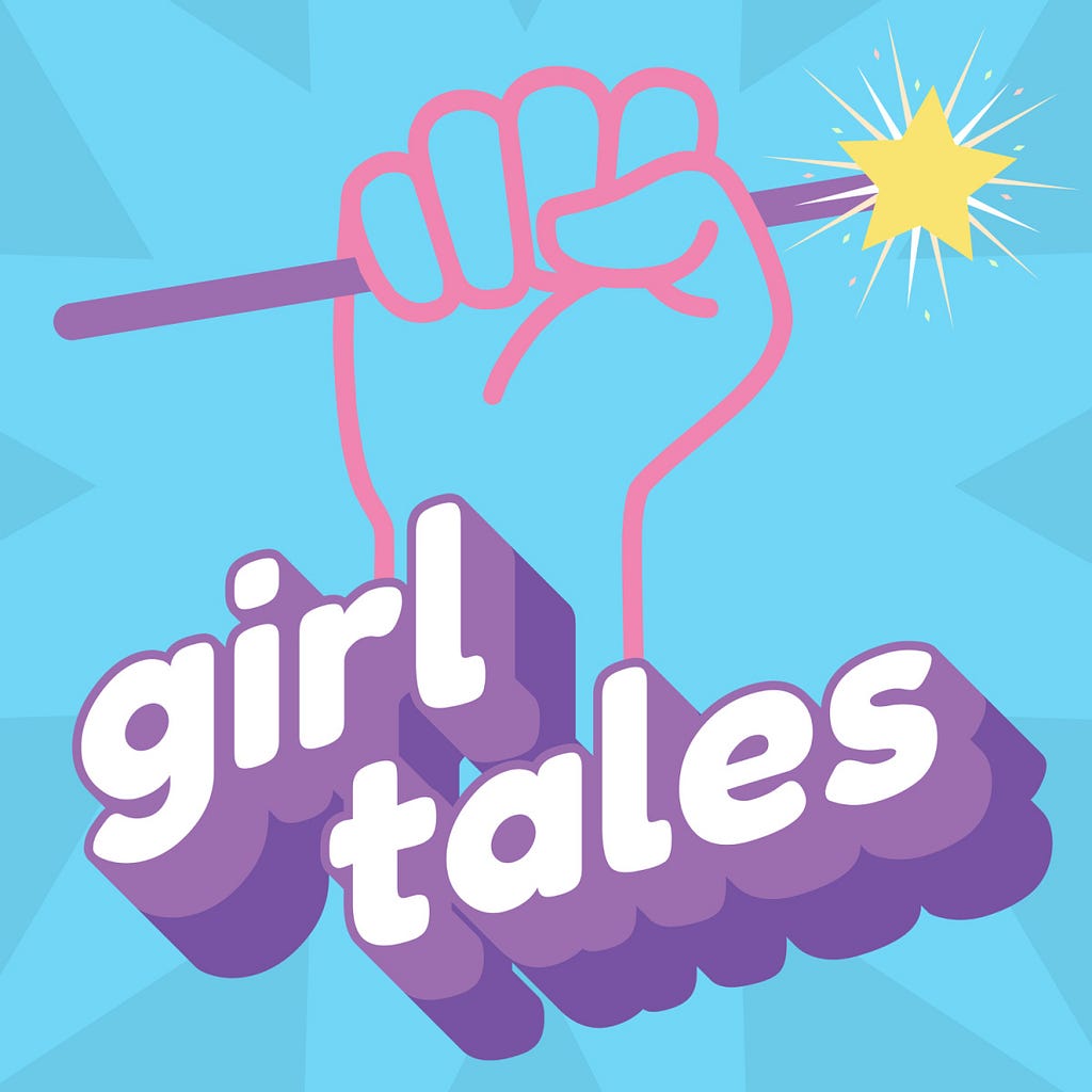 Illustration of Girl Tales podcast cover art features purple retro text that says “Girl Tales” with the outline of a pink power hand holding a wand with a yellow star at the end of it. Everything is on a blue background.