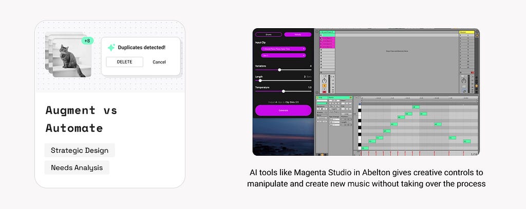 3. Augment vs Automate. Example: AI tools like Magenta Studio in Abelton gives creative controls to manipulate and create new music without taking over the process