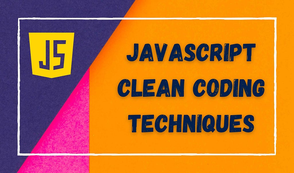 Writing Clean Code In JavaScript LaptrinhX News