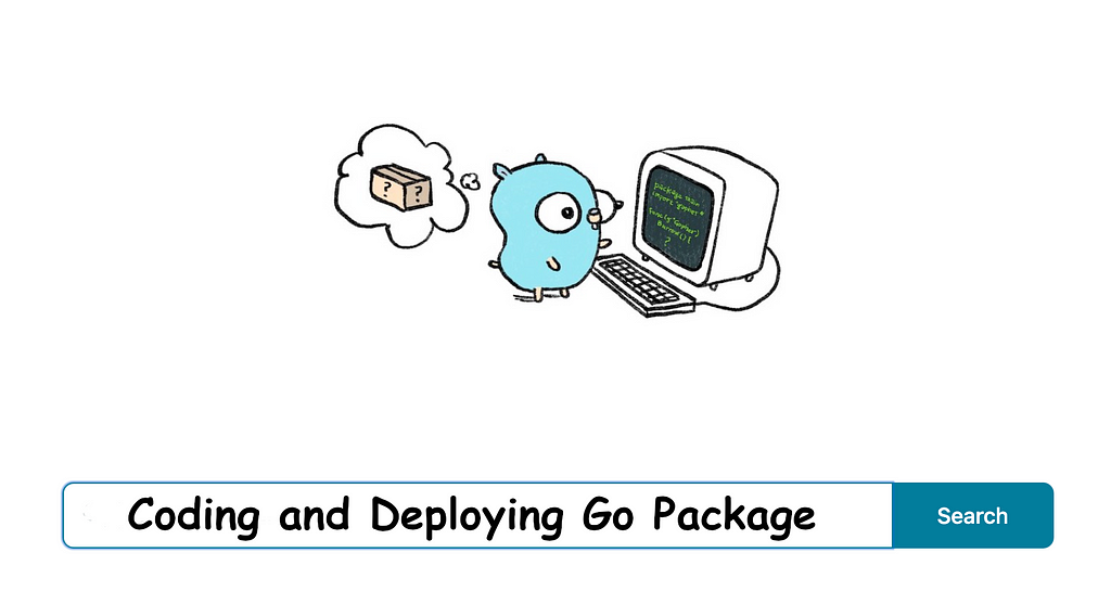 Golang gopher typing code into the computer and having a package come to mind with the text “coding and deploying Go package”