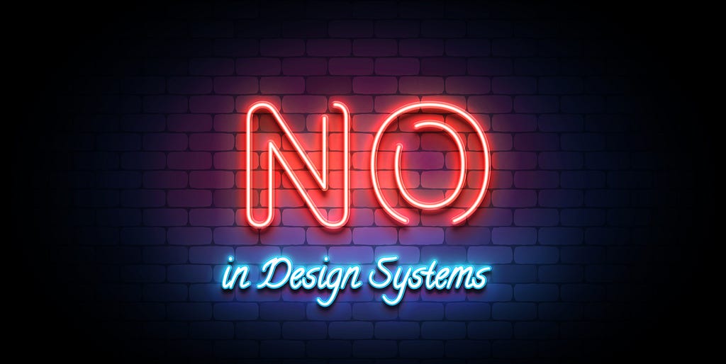 No in Design Systems