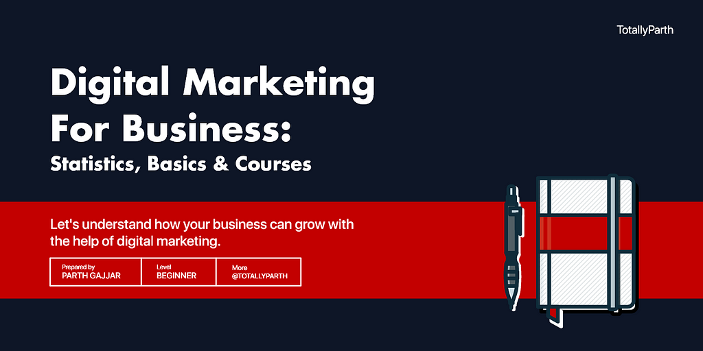 Digital Marketing For Business: Statistics, Basics & Courses