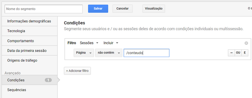 Exemplo das condições do filtro de segmento: incluir página que não contém “/conteudo”