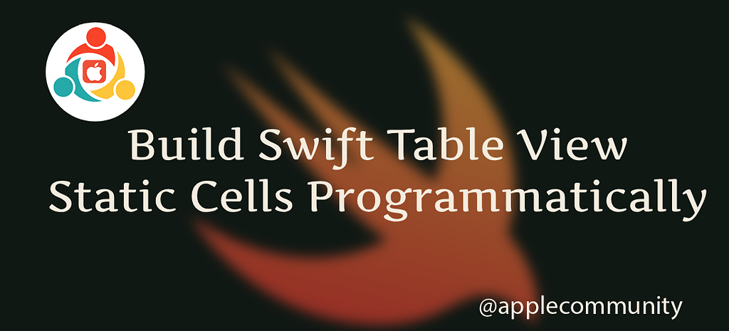 Build Swift Table View Static Cells Programmatically