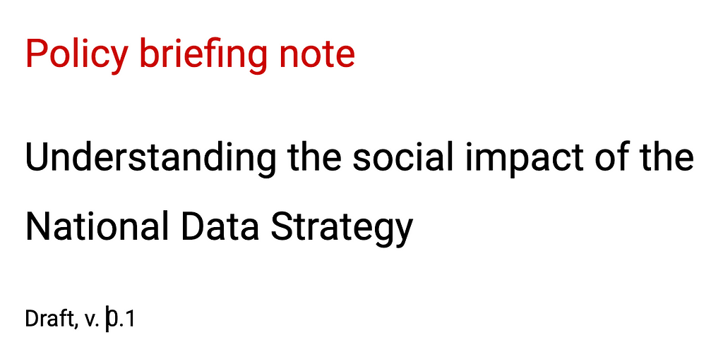 A picture that says “policy briefing note: understanding the social impact of the national data strategy”