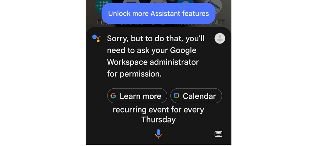 Android error message, “Sorry, but to do that, you’ll need to ask your Google Workspace administrator for permission.” Below it are visible two buttons, “Learn more” and “Calendar”. The input to the Assistant is shown: “recurring event for every Thursday”.