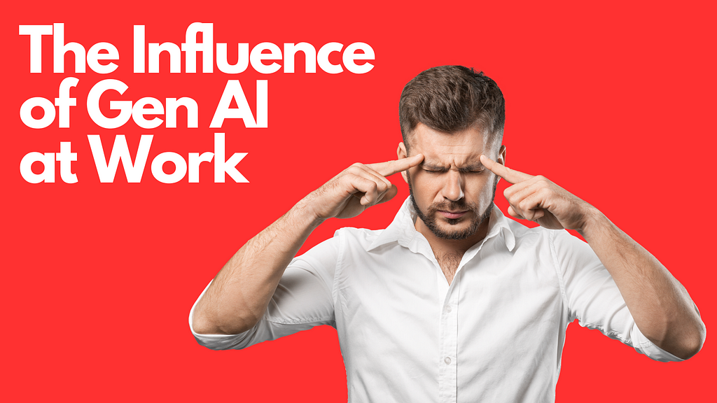 The Influence of Gen AI at Work — Ivan Palomino