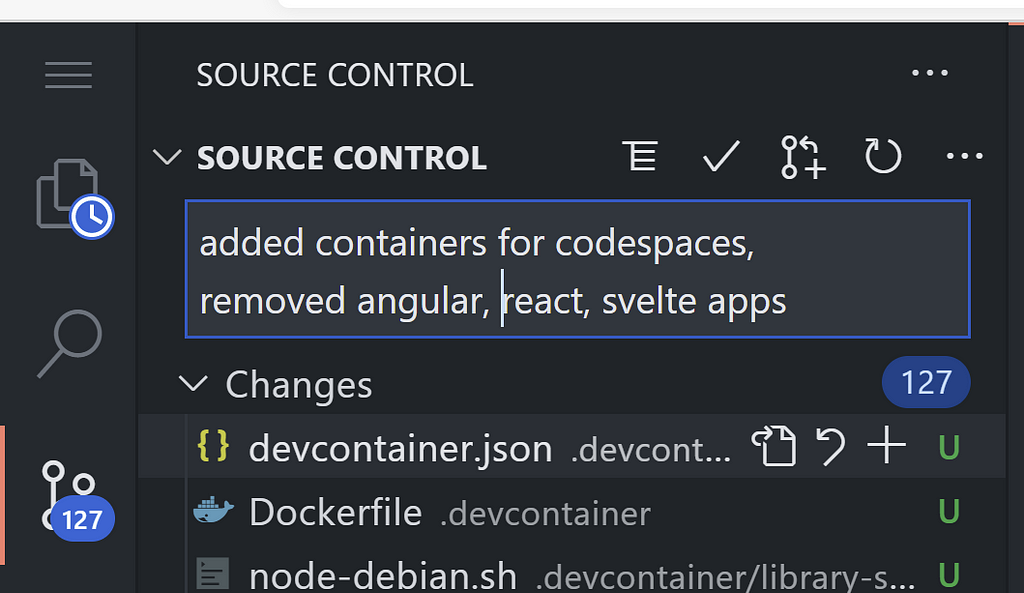 Screenshot of Github Codespaces Source Control tab with a sample Git Commit message “added containers for codespaces, removed angular, react, svelte apps”