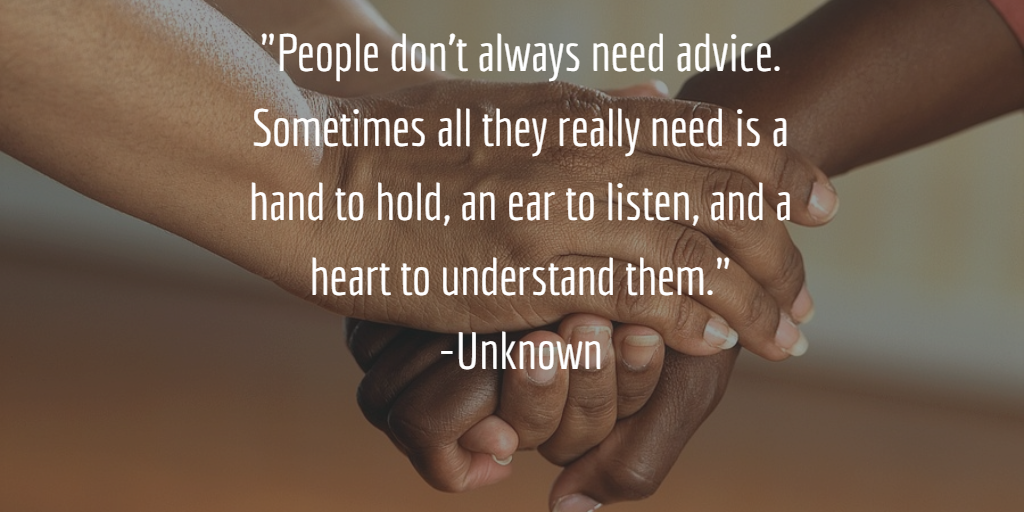 When You Don’t Need Advice?—?You Need Space