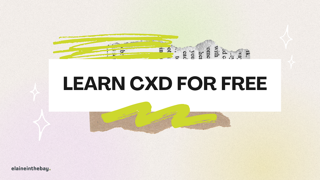 An illustration showing the title of Elaine’s article: “Learn CXD for Free.” There is also Elaine’s logo in the botom left corner. The background is very colorful and there are stars around.