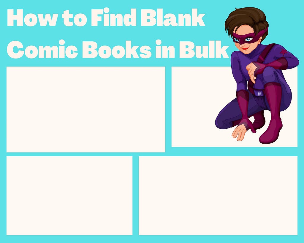 How to Find Blank Comic Books in Bulk