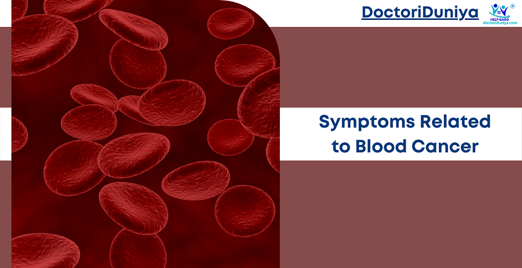 Symptoms Related to Blood Cancer