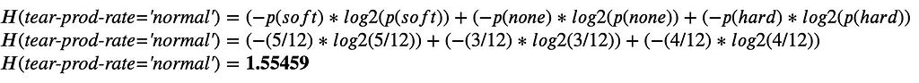 Equations showing calculation of entropy for the dataset where the the tear-prod-rate feature is equal to “normal.” Results in a value of 1.55459.
