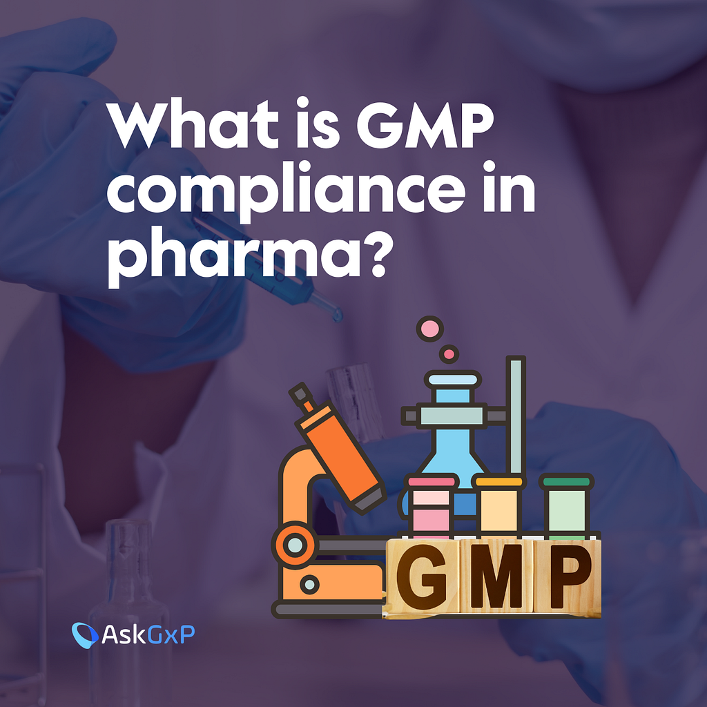 What is GMP compliance in pharma?