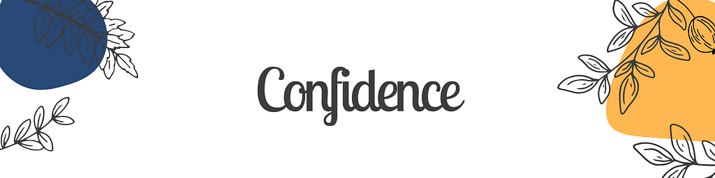 Section banner that reads “Confidence”.