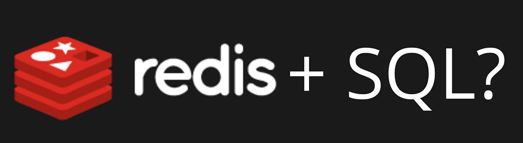 Shows Redis Logo and SQL with a question mark? Asking the question if the Redis Data Structure Store can be used for analytics using SQL-Like Capabilities