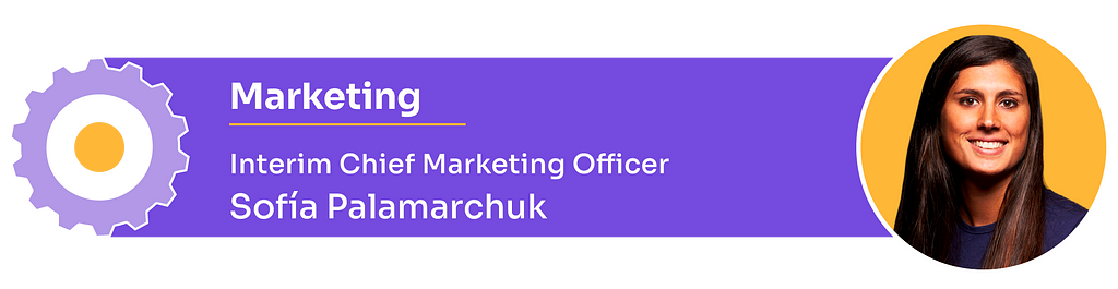 Marketing. Interim Chief Marketing Officer: Sofía Palamarchuk.