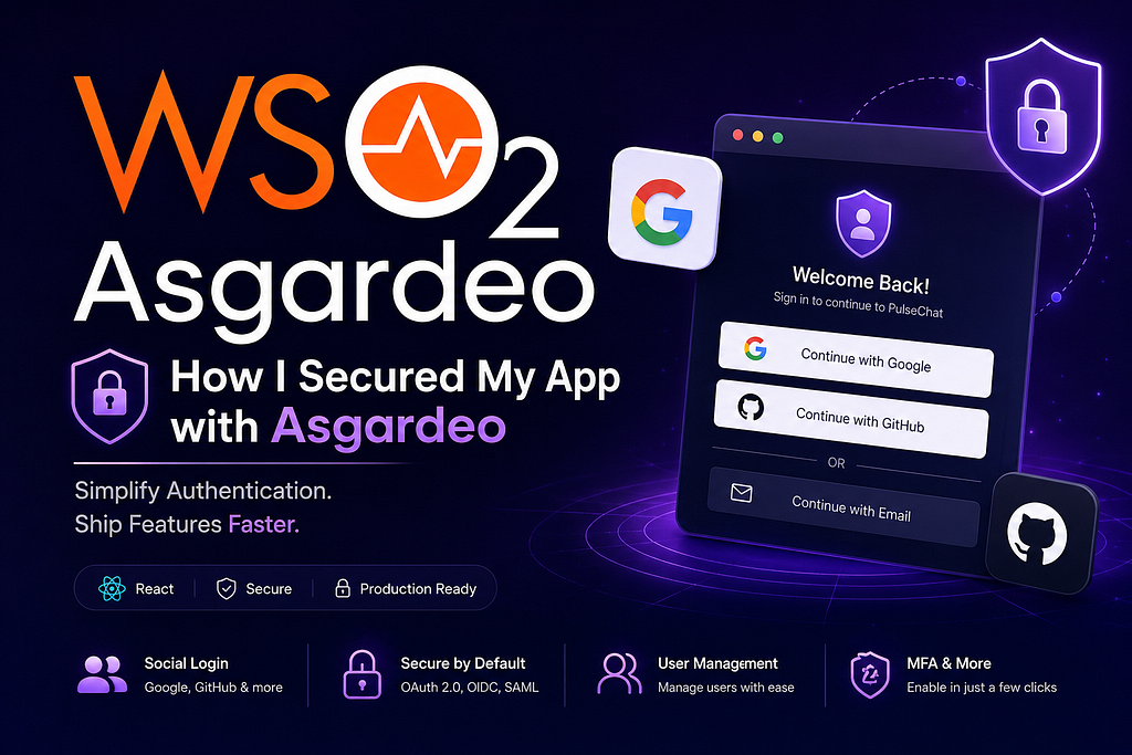 How I Secured My App with Asgardeo (And Why You Should Too)