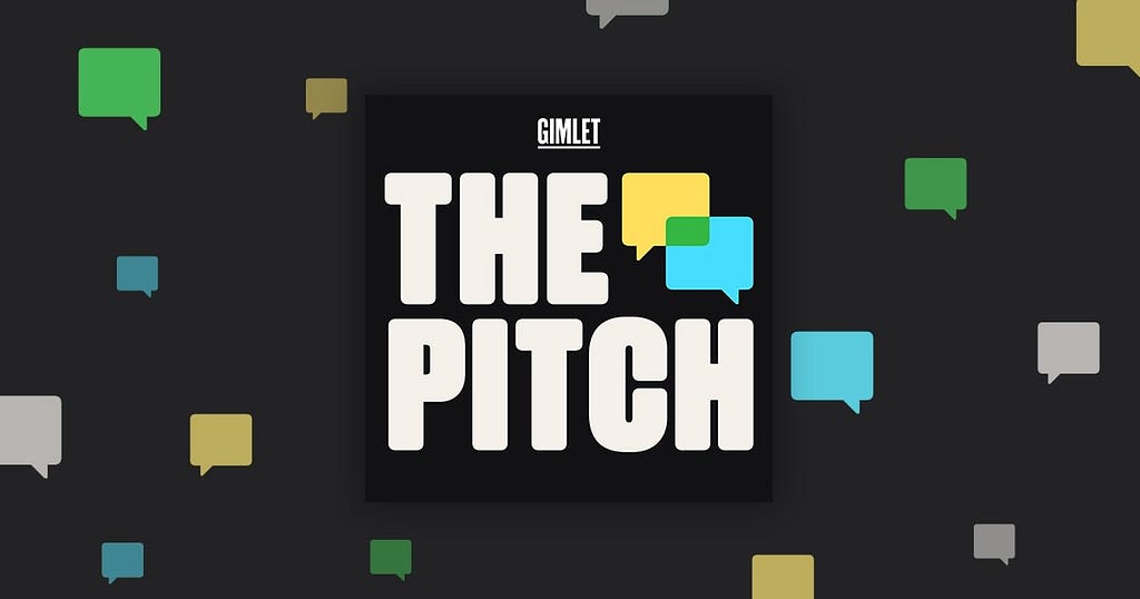 The Pitch — Gimlet Media