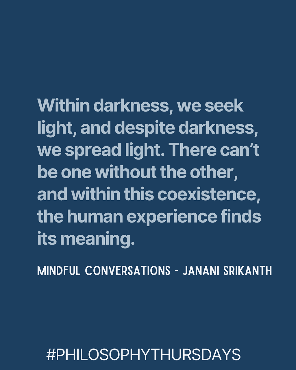 JANANI SRIKANTH’S QUOTE ABOUT LIFE. MINDFUL CONVERSATIONS