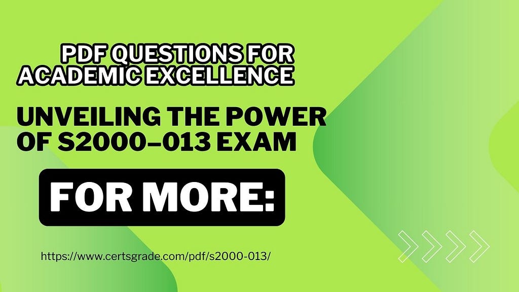 Unveiling the Power of S2000–013 Exam PDF Questions for Academic Excellence