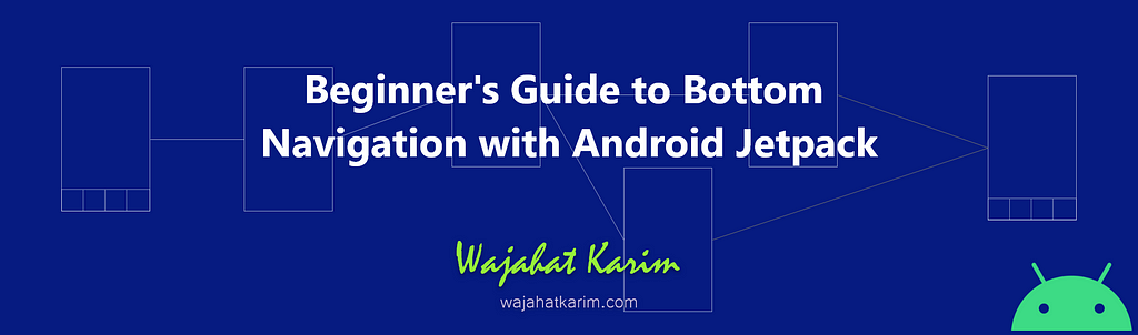 Beginner’s Guide To Bottom Navigation With Android Jetpack | LaptrinhX