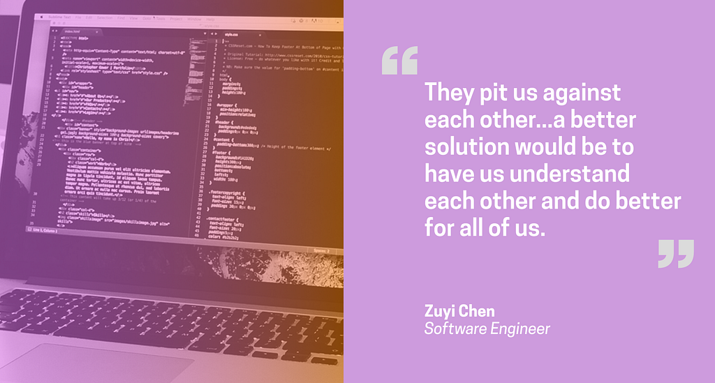 Left: computer screen with code, right: quote “They pit us against each other…a better solution would be to have us understand each other and do better for all of us.”