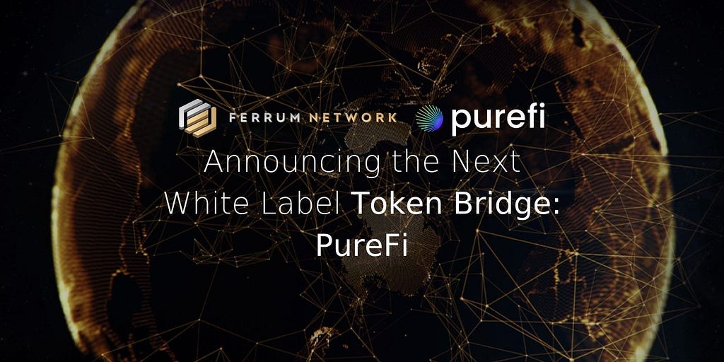 Announcing the Next White Label Token Bridge — PureFi