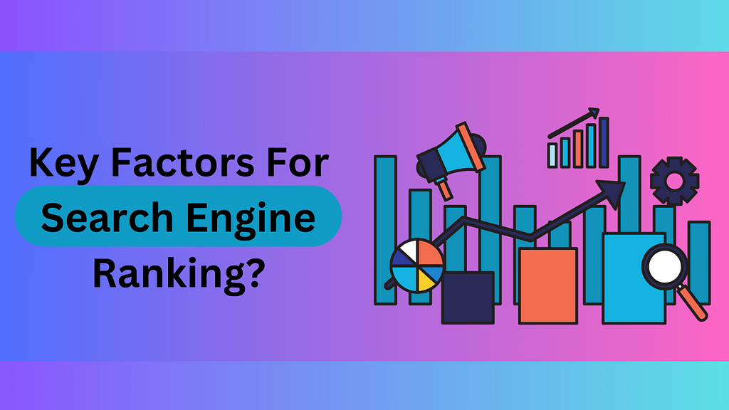 Search Engine Ranking Factors