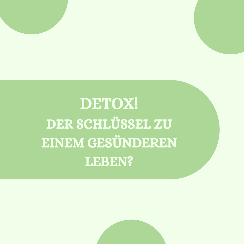 Detox der Schlüssel zu einem gesünderen Leben?