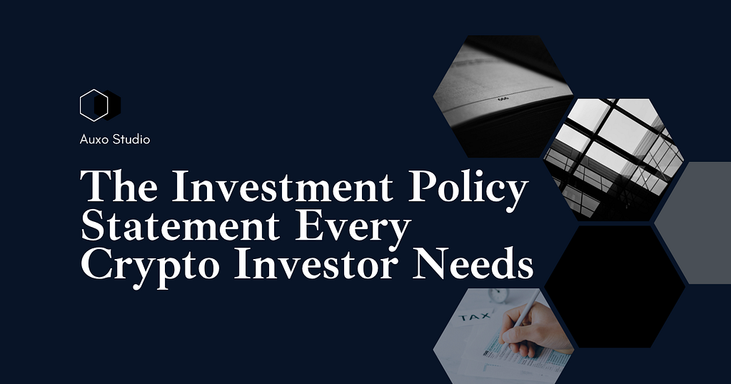 The Investment Policy Statement Every Crypto Investor Needs (But Almost Nobody Has)